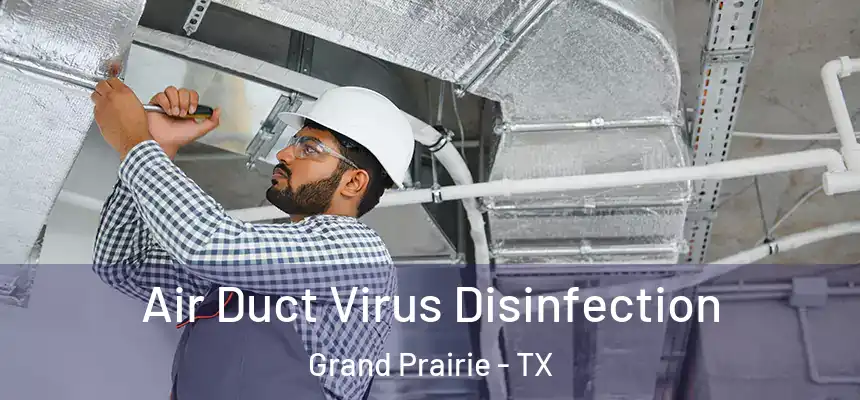  Air Duct Virus Disinfection Grand Prairie - TX